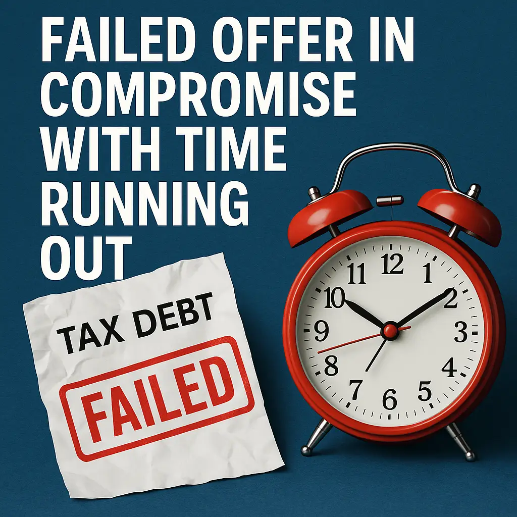 "Red alarm clock and failed tax document representing urgent IRS tax debt and failed Offer in Compromise.