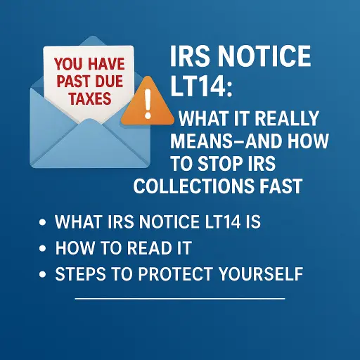 IRS Notice LT14 graphic showing a past-due tax letter and warning icon, explaining what the LT14 notice means and how to stop IRS collections.