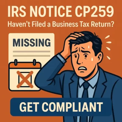 IRS Notice CP259 warning about an unfiled business tax return and steps to get compliant