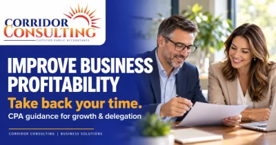 Corridor Consulting graphic with two professionals reviewing financial reports and the headline “Improve Business Profitability. Take back your time.”